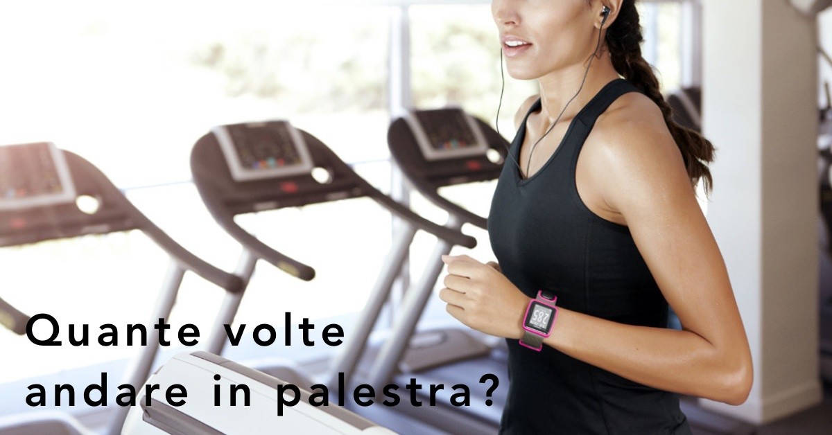 Quante volte devi andare in palestra per raggiungere i tuoi obiettivi